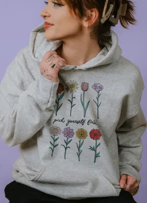 Pick Yourself First (Flowers) - Hoodie