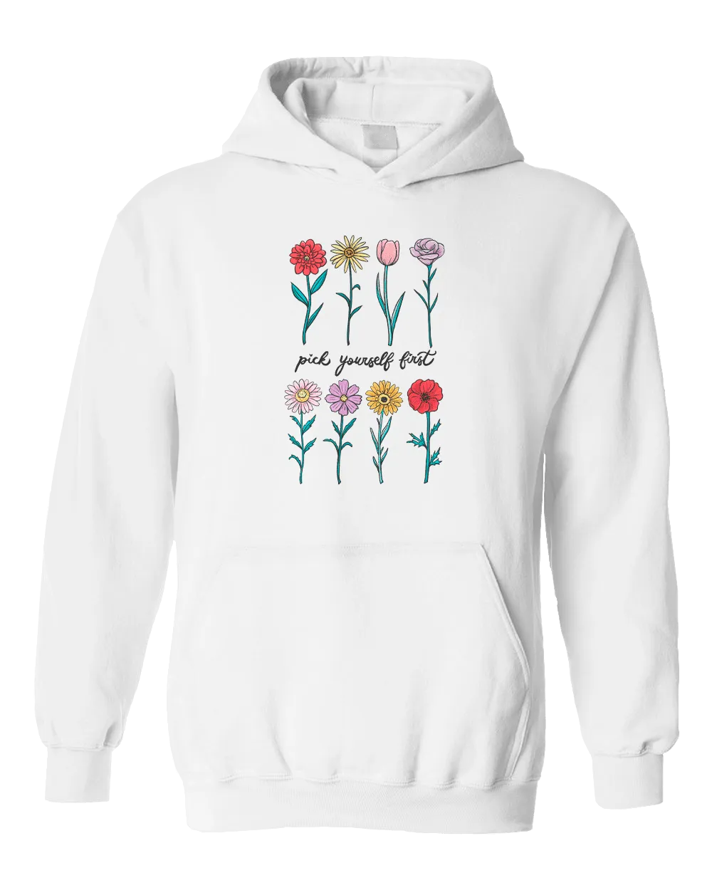 Pick Yourself First (Flowers) - Hoodie